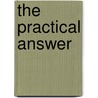 The Practical Answer door Richard Hewitt