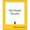 The Prairie Traveler door Randolph Barnes Marcy