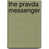 The Pravda Messenger by Robert Cornuke