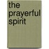 The Prayerful Spirit