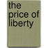 The Price Of Liberty
