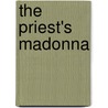 The Priest's Madonna door Amy Hassinger