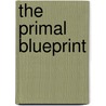 The Primal Blueprint door Mark Sisson