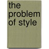 The Problem Of Style door Onbekend