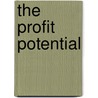 The Profit Potential door Carol J. McNair