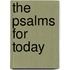 The Psalms for Today