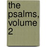 The Psalms, Volume 2 door William Henry Lowe