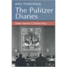 The Pulitzer Diaries by John Hohenberg