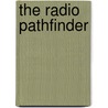 The Radio Pathfinder door Richard H. Ranger