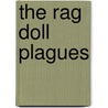 The Rag Doll Plagues by Alejandro Morales