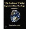 The Rational Trinity door Douglas Cormack