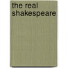 The Real Shakespeare door Michael Harris