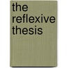 The Reflexive Thesis door Malcolm Ashmore