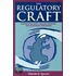 The Regulatory Craft