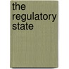 The Regulatory State by Dan Corry
