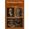 The Resistant Writer door Charles Paine