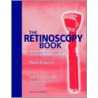 The Retinoscopy Book by John M. Corboy