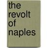 The Revolt of Naples by Rosario Villari