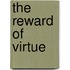The Reward Of Virtue
