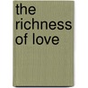 The Richness Of Love door Barbara Cartland