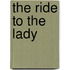 The Ride To The Lady