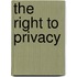 The Right To Privacy