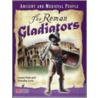 The Roman Gladiators by Timothy Love