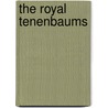 The Royal Tenenbaums by Wes Anderson