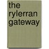 The Rylerran Gateway