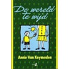 De wereld te wijd door Annie Van Keymeulen