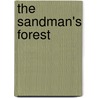 The Sandman's Forest by Louis Dodge