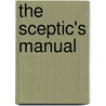 The Sceptic's Manual by John Fletcher