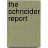 The Schneider Report door William Schneider
