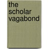 The Scholar Vagabond by Lilian Winstanley