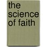 The Science Of Faith