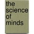 The Science Of Minds
