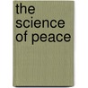The Science Of Peace door Bhagavn Ds