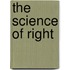 The Science Of Right