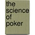 The Science of Poker