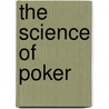 The Science of Poker by Dr Mahmood N. Mahmood