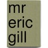 Mr Eric Gill