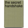 The Secret Handshake door Kathleen Kelley Reardon