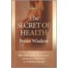 The Secret of Health door Kathleen Barnes