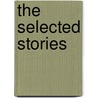 The Selected Stories door Mary Eleanor Wilkins Freeman