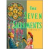 The Seven Sacraments by Lawrence G. Lovasik