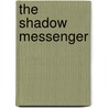The Shadow Messenger door J.G. Sumner