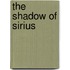 The Shadow Of Sirius