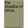 The Shadow Of Sirius door W.S. Merwin