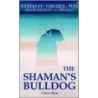 The Shaman's Bulldog door Renaldo Fischer