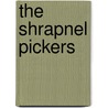 The Shrapnel Pickers door George Schofield